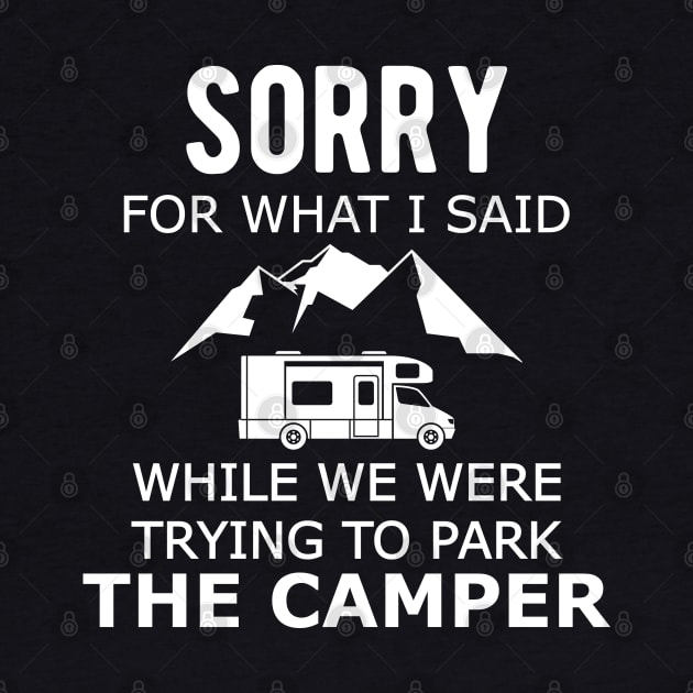 RV Camper - Sorry for what I said while parking the camper by KC Happy Shop